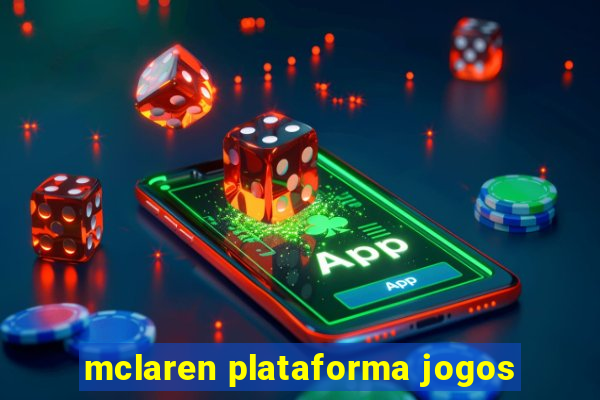 mclaren plataforma jogos